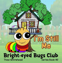 I'm Still Me: Bright-eyed Bugs Club Series 2: 2nd Edition