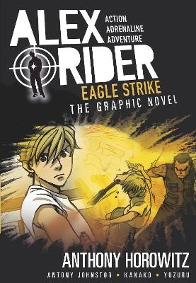 Eagle Strike Graphic Novel: A thrilling full-colour adaptation of the fourth book in the action-packed spy adventure series that has sold over 21 million copies worldwide
