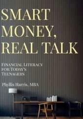 Smart Money Real Talk: Financial Literacy For Today's Teenagers