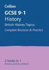 GCSE 9-1 History (British History Topics) All-in-One Complete Revision and Practice: Ideal for the 2026 and 2027 Exams