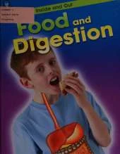 Your Body: Inside and Out: Food and Digestion