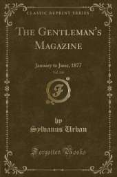 The Gentleman's Magazine, Vol. 240: January to June, 1877 (Classic Reprint)
