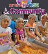 Be The Change For Your Community