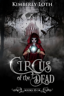Circus of the Dead: Books 10-14