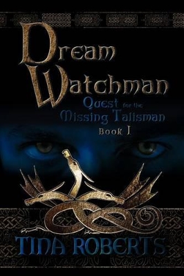 Dream Watchman: Book I: Quest for the Missing Talisman