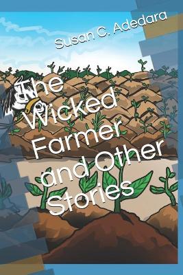 The Wicked Farmer and Other Stories