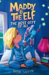Maddy and the Elf: The Best Gift of All