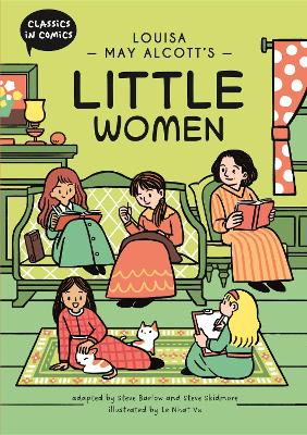 Classics in Comics: Louisa May Alcott's Little Women: A Comic Book