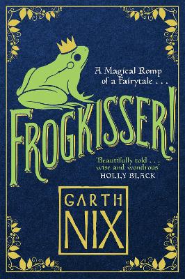 Frogkisser!: A Magical Romp of a Fairytale