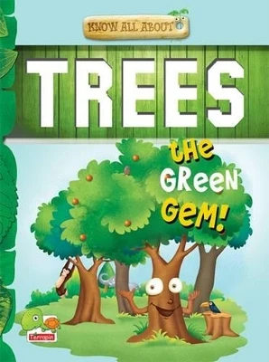 Know All About Trees: The Green Gem