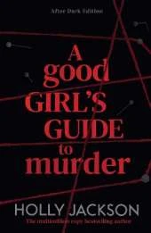 A Good Girl's Guide to Murder: After Dark