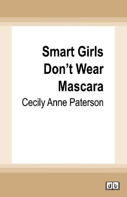 Smart Girls Don't Wear Mascara