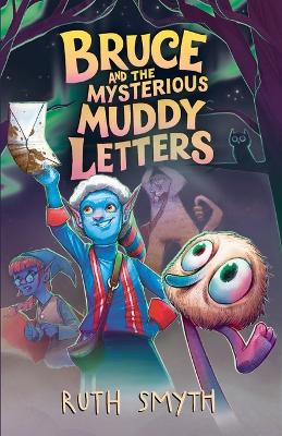 Bruce The Elf: and The Mysterious Muddy Letters