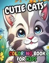 Cutie Cats Coloring Book For Kids: 50 Adorable High-Quality Illustrations