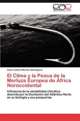 El Clima y La Pesca de La Merluza Europea de Africa Noroccidental