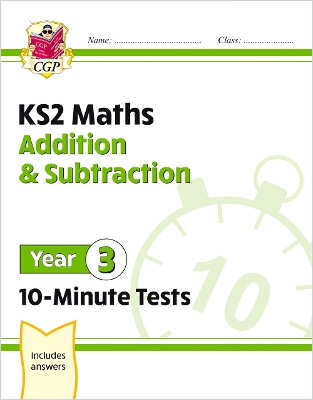 KS2 Year 3 Maths 10-Minute Tests: Addition & Subtraction