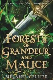 Forests of Grandeur and Malice