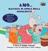 Amo... Raccolta Di Favole Della Buonanotte: I Love To... Bedtime Collection (Italian Edition)