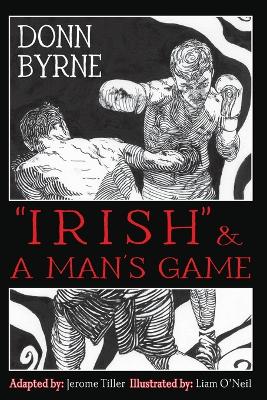 "Irish" & A Man's Game