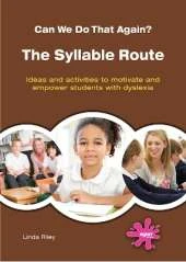The Syllable Route: Ideas and activities to motivate and empower students with dyslexia