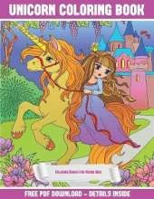Coloring Books for Young Kids (Unicorn Coloring Book): A Unicorn Coloring (Colouring) Book with 30 Coloring Pages That Gradually Progress in Difficulty: This Book Can Be Downloaded as a PDF and Printed Out to Color Individual Pages