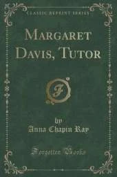 Margaret Davis, Tutor (Classic Reprint)