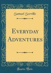 Everyday Adventures (Classic Reprint)