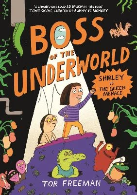Boss of the Underworld: Shirley vs the Green Menace: Book 1