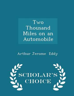 Two Thousand Miles on an Automobile - Scholar's Choice Edition