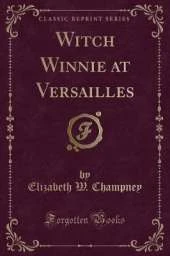 Witch Winnie at Versailles (Classic Reprint)