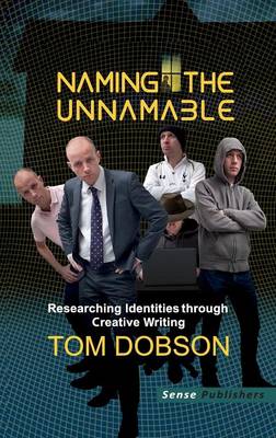 Naming the Unnamable: Researching Identities through Creative Writing