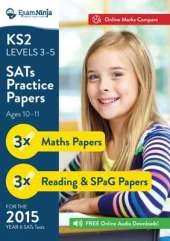 KS2 SATs Practice Papers (English and Maths) for the 2015 Year 6 SATs Tests: With Free Online Marks Compare and Free Audio Downloads