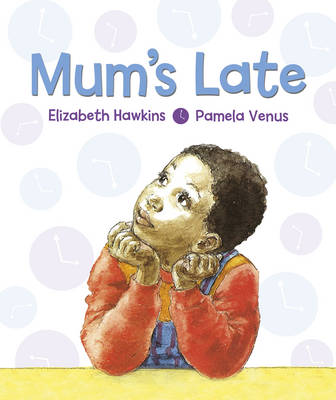 Mum's Late