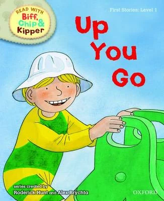 Oxford Reading Tree Read With Biff, Chip, and Kipper: First Stories: Level 1: Up You Go