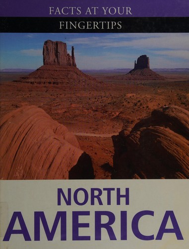 Facts at Your Fingertips: North America