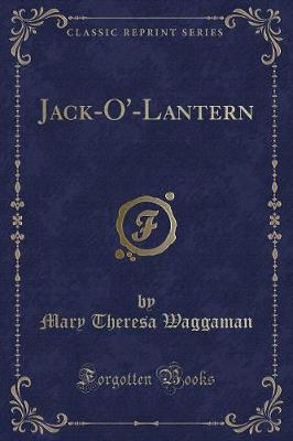 Jack-O'-Lantern (Classic Reprint)