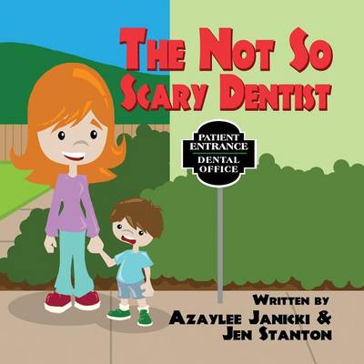 The Not So Scary Dentist
