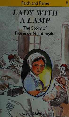 Lady with a Lamp: The Story of Florence Nightingale