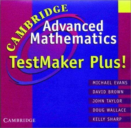 Cambridge Advanced Mathematics Testmaker Plus! CD-ROM