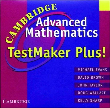 Cambridge Advanced Mathematics Testmaker Plus! CD-ROM