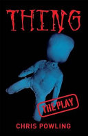 Thing: The Play