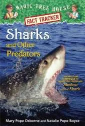 Sharks and Other Predators: A Nonfiction Companion to Magic Tree House Merlin Mission #25: Shadow of the Shark