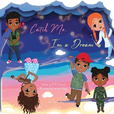 Catch Me, I'm a Dream