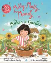 Milly-Molly-Mandy Makes a Garden