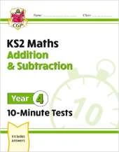 KS2 Year 4 Maths 10-Minute Tests: Addition & Subtraction