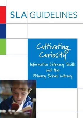 Cultivating Curiosity: Information Literacy Skills and the Primary School Library