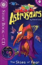 Astrosaurs: The Skies of Fear: Book 5 Book and CD
