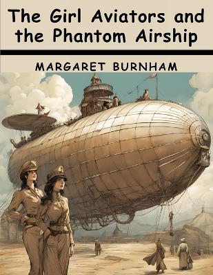 The Girl Aviators and the Phantom Airship