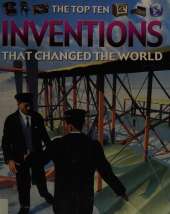 The Top Ten: Inventions That Changed the World