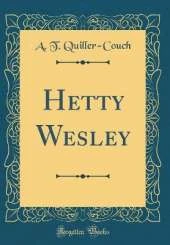 Hetty Wesley (Classic Reprint)